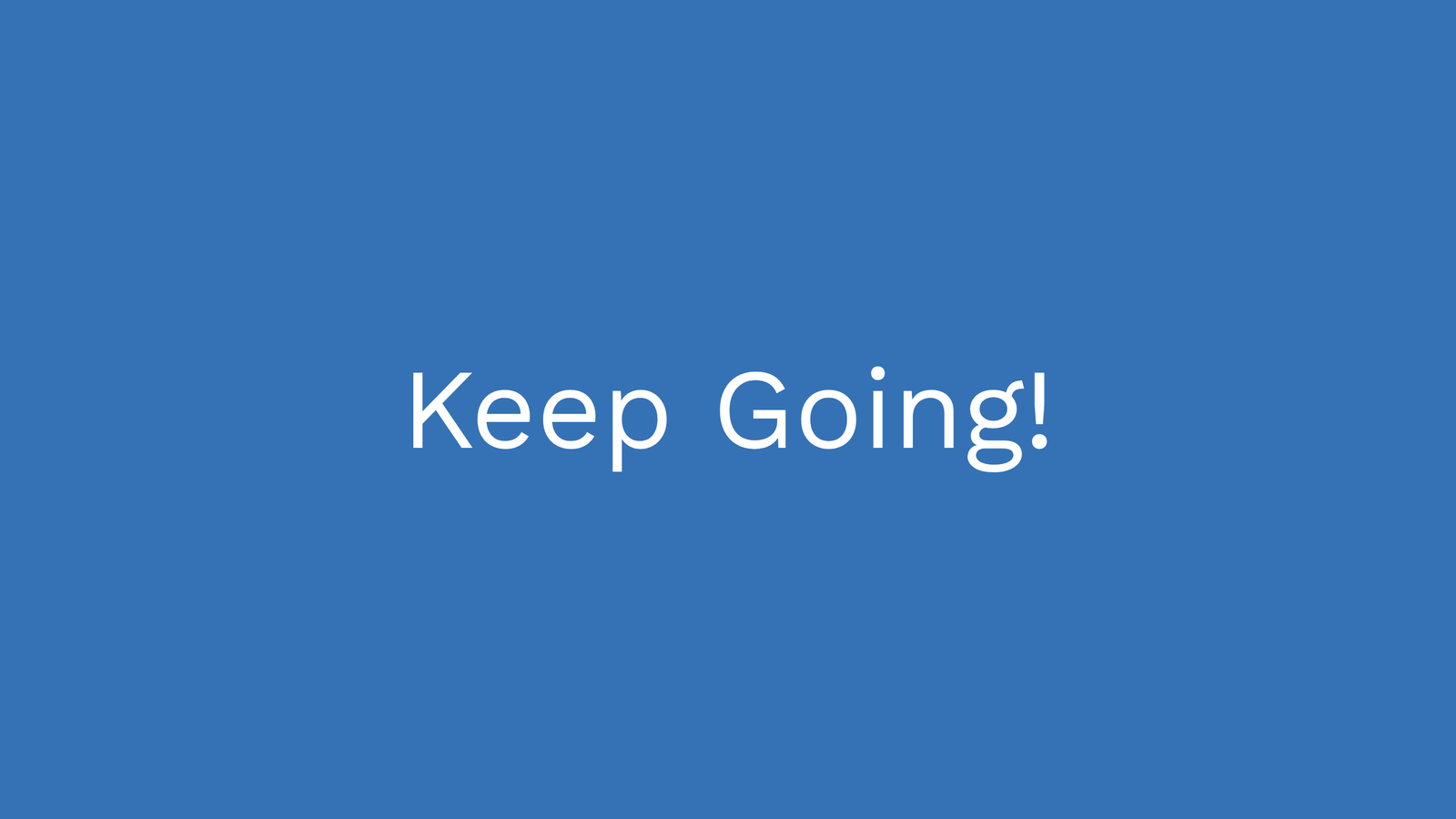 Keep Going