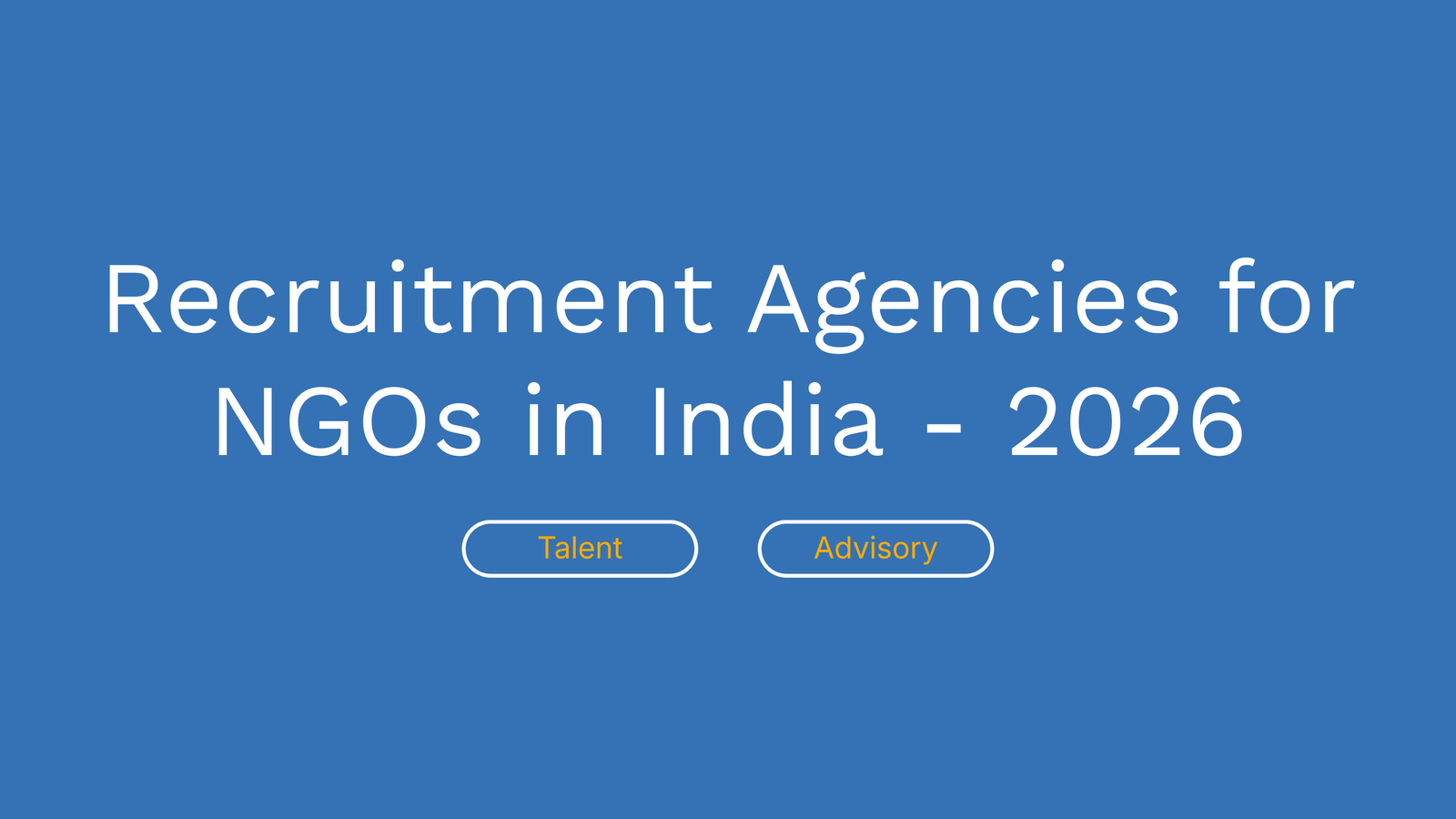 10 NGO Recruitment Agencies in India (2026 Guide)