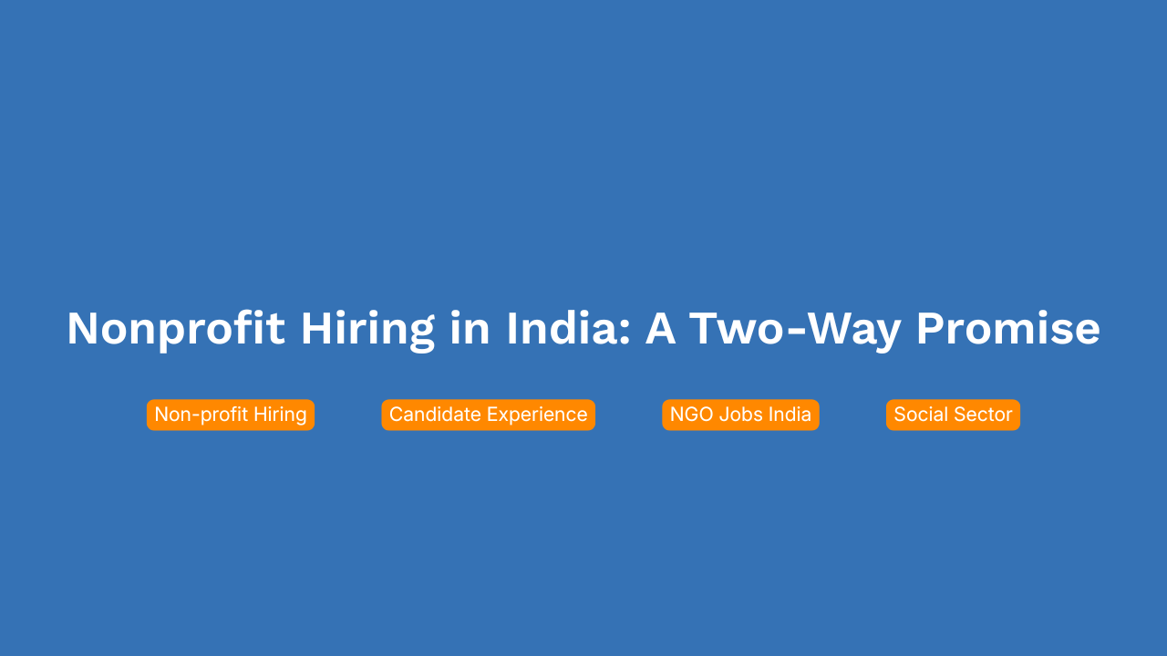 Nonprofit Hiring Best Practices in India: A Two-Way Promise